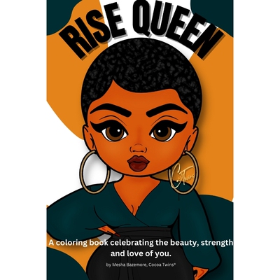 按需印刷Rise Queen - A coloring book celebrating the beauty, strength and love of you.[9781387611300]
