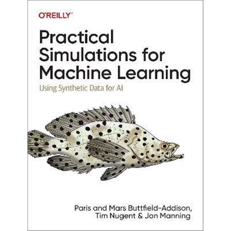 预订practical simulations for machine learning:using synthetic
