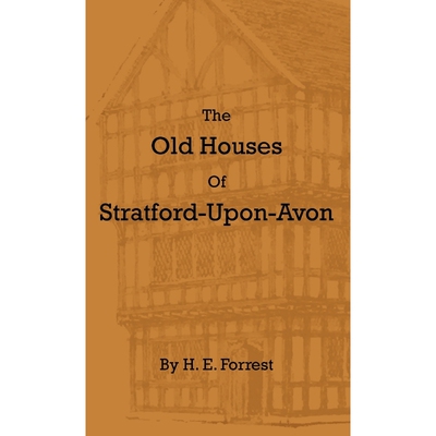 按需印刷The Old Houses of Stratford-Upon-Avon[9781444657807]