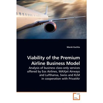 按需印刷Viability of the Premium Airline Business Model[9783639181661]