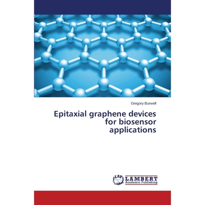 按需印刷Epitaxial graphene devices for biosensor applications[9783659661532]