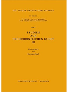 预订不退不换德语 Studien zur frühchristlichen Kunst / Studien zur frühchristlichen Kunst III: