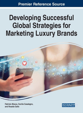 按需印刷不退不换Developing Successful Global Strategies for Marketing Luxury Brands[9781799858829]