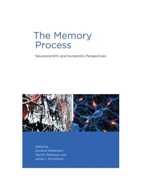 预订The Memory Process:Neuroscientific and Humanistic Perspectives