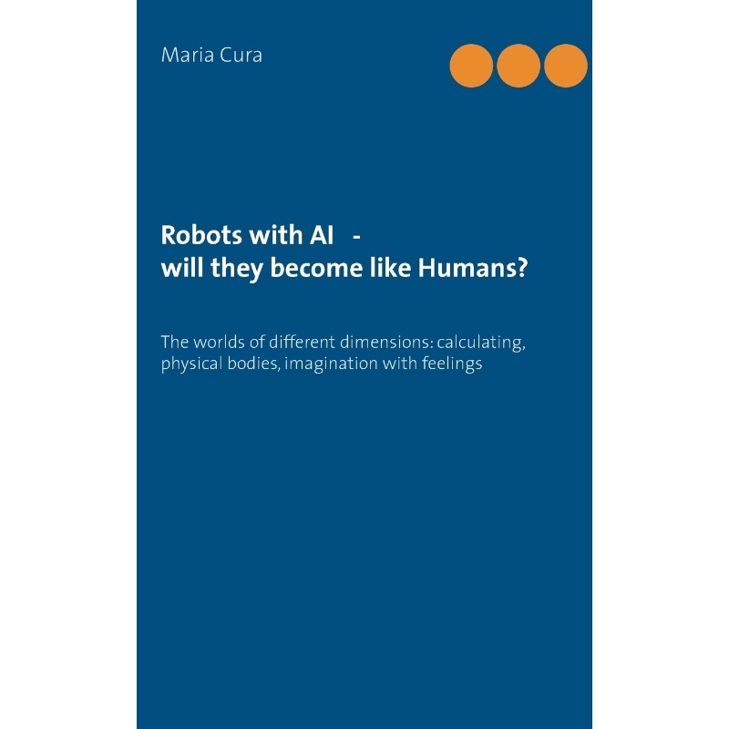 按需印刷不退不换Robots with AI - will they become like Humans?[9783738657098]
