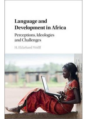 按需印刷Language and Development in Africa:Perceptions, Ideologies and Challenges[9781107459670]