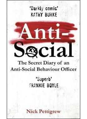 预订Anti-Social:the Sunday Times-bestselling diary of an anti-social behaviour officer