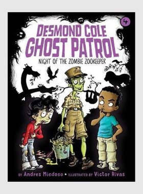 英文原版 Night of the Zombie Zookeeper (4) (Desmond Cole Ghost Patrol) 德斯蒙德科尔幽灵巡逻队 儿童课外英语读物章节书