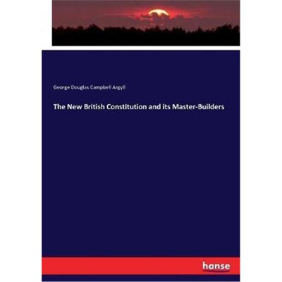 按需印刷The New British Constitution and its Master-Builders[9783337397258]