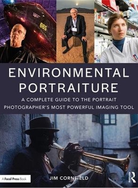 按需印刷不退不换Environmental Portraiture:A Complete Guide to th