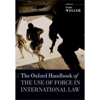 预订The Oxford Handbook of the Use of Force in International Law[9780198806219]