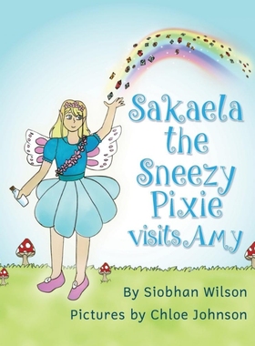 按需印刷Sakaela the Sneezy Pixie[9780648828822]