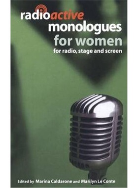 按需印刷Radioactive Monologues for Women:For Radio, Stage and Screen[9780413775801]