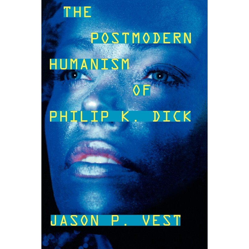 按需印刷不退不换The Postmodern Humanism of Philip K. Dick[9780810862128]