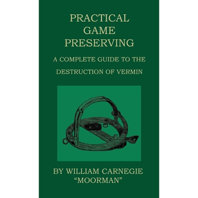 按需印刷不退不换Practical Game Preserving - A Complete Guide To The Destruction Of Vermin[9781443797009]