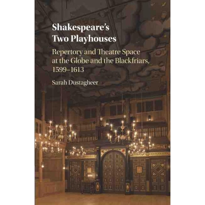 按需印刷不退不换CBG Shakespeare s Two Playhouses[9781316640326]