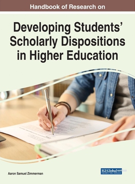 按需印刷不退不换Handbook of Research on Developing Students' Scholarly Dispositions in Higher Education[9781799872672]
