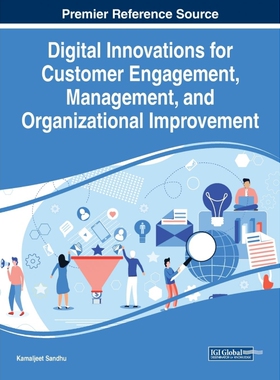 按需印刷不退不换Digital Innovations for Customer Engagement, Management, and Organizational Improvement[9781799851714]