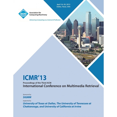 按需印刷ICMR 13 Proceedings of the Third ACM International Conference on Multimedia Retrieval[9781450322751]