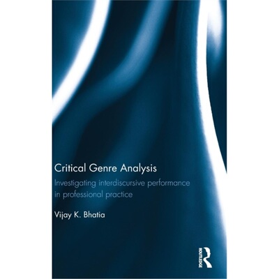 预订Critical Genre Analysis:Investigating interdiscursive performance in professiona[9781138915299]