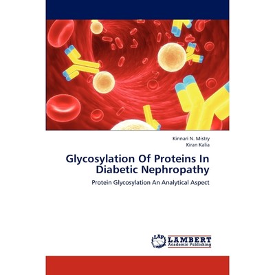 按需印刷Glycosylation Of Proteins In Diabetic Nephropathy[9783659231803]