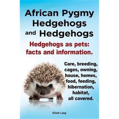 按需印刷不退不换African Pygmy Hedgehogs and Hedgehogs. Hedgehogs as Pets[9781909151123]