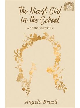按需印刷The Nicest Girl in the School - A School Story[9781528702102]