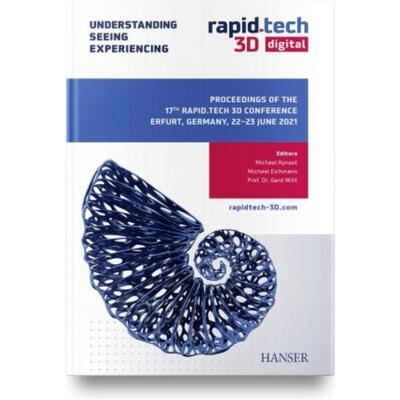 预订不退不换德语 Proceedings of the 17th Rapid.Tech 3D Conference Erfurt, Germany, 22 -23 June 2021: