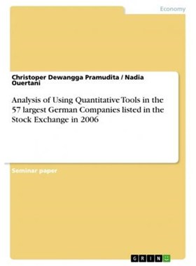 预订Analysis of Using Quantitative Tools in the 57 largest German Companies listed in the Stock Exchange in 2006