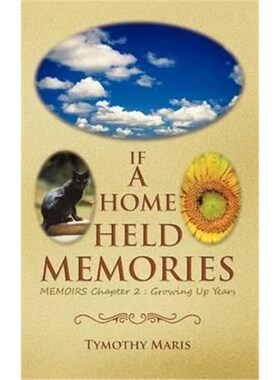 按需印刷不退不换If a Home Held Memories:Memoirs Chapter 2: Growing Up Years[9781466921375]