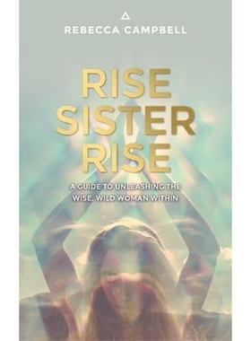 预订Rise Sister Rise:A Guide to Unleashing the Wise, Wild Woman Within