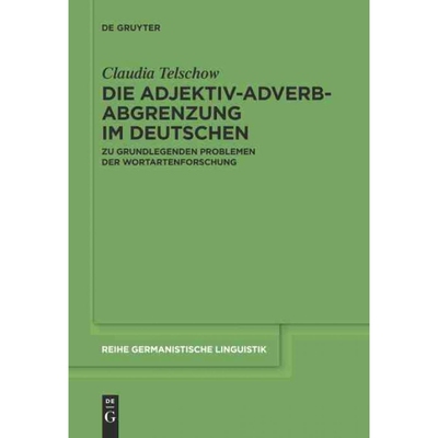 按需印刷DEG Die Adjektiv Adverb Abgrenzung im Deutschen[9783110341171]