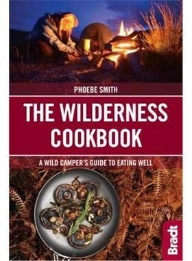 预订The Wilderness Cookbook:A Wild Camper's Guide to Eating Well