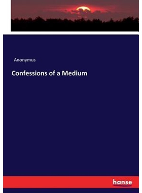 按需印刷不退不换Confessions of a Medium[9783743341074]