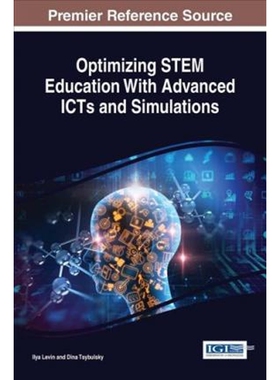 按需印刷不退不换Optimizing STEM Education With Advanced ICTs and Simulations[9781522525288]