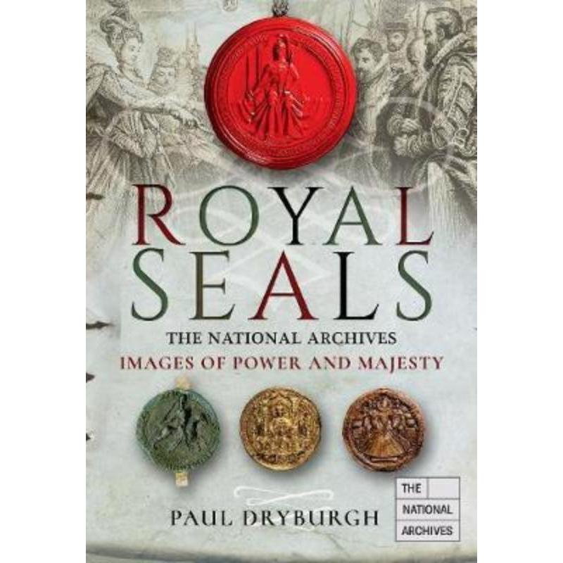 预订Royal Seals:The National Archives: Images of Power and Majesty