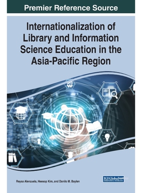 按需印刷不退不换Internationalization of Library and Information Science Education in the Asia-Pacific Region[97817998227