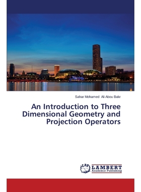 按需印刷An Introduction to Three Dimensional Geometry and Projection Operators[9783659519062]