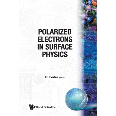 按需印刷Polarized Electrons in Surface Physics[9789971978501]