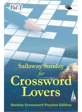 按需印刷Sailaway Sunday for Crossword Lovers Vol 3:Sunday Crossword Puzzles Edition[9781682804636]