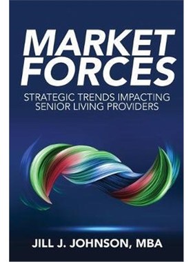 按需印刷Market Forces:Strategic Trends Impacting Senior Living Providers[9780998423654]