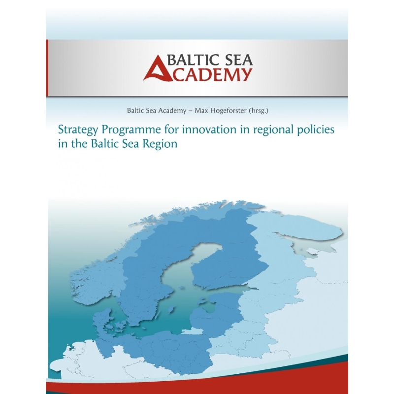 按需印刷Strategy Programme for innovation in regional policies in the Baltic Sea Region[9783848230471]