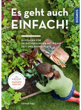 预订【德语】 Es geht auch einfach!:Gärtnern für Selbstversorger mit wenig Zeit und wen