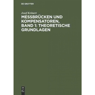 按需印刷DEG Messbrücken und Kompensatoren, Band 1: Theoretische Grundlagen[9783486766615]