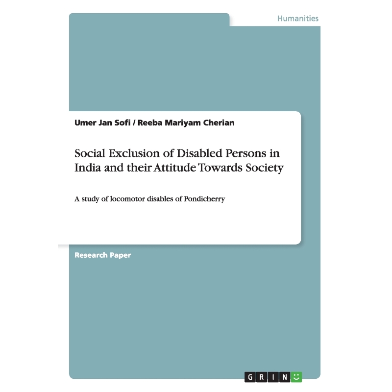 按需印刷Social Exclusion of Disabled Persons in India and their Attitude Towards Society[9783656650546]