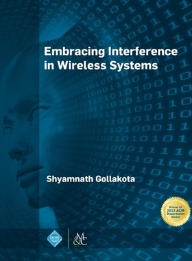 按需印刷Embracing Interference in Wireless Systems[9781627054744]
