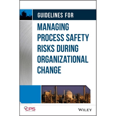 预订不退不换Guidelines for Managing Process Safety Risks During Organizational Change[9781118379097]