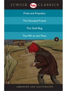 预订Junior Classicbook 9 (Pride and Prejudice, the Devoted Friend, the Gold Bug, the[9788129138934]