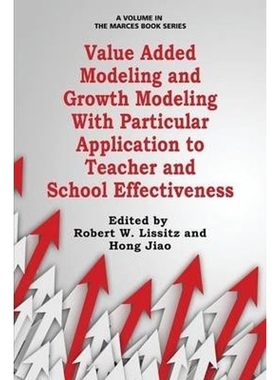 预订不退不换Value Added Modeling and Growth Modeling with Particular Application to Teacher and School Effective