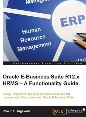 按需印刷Oracle E-Business Suite R12.x HRMS - A Functionality Guide[9781782177388]